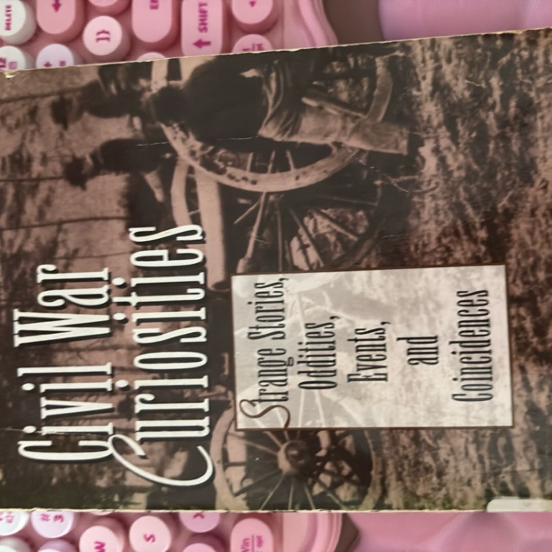 Civil War Curiosities