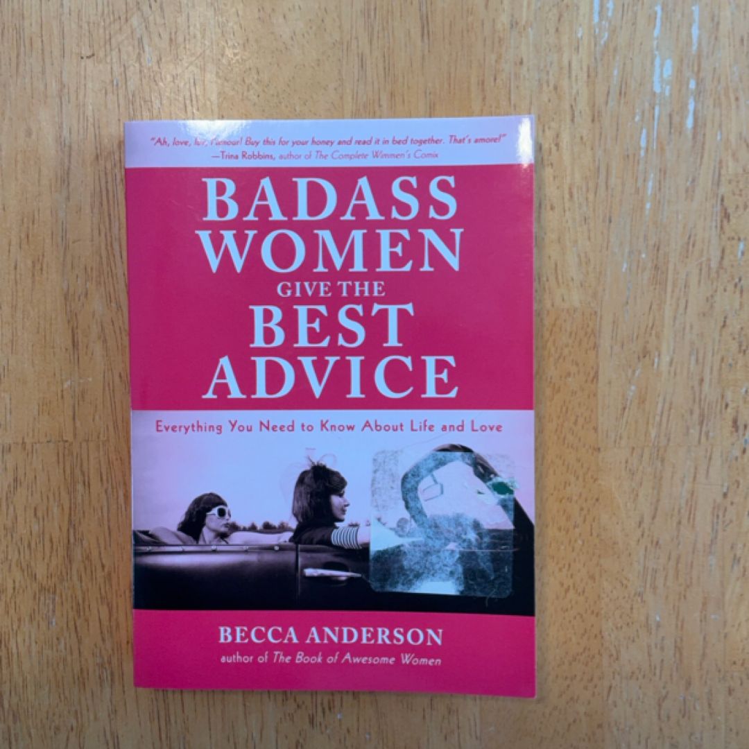 Badass Women Give the Best Advise