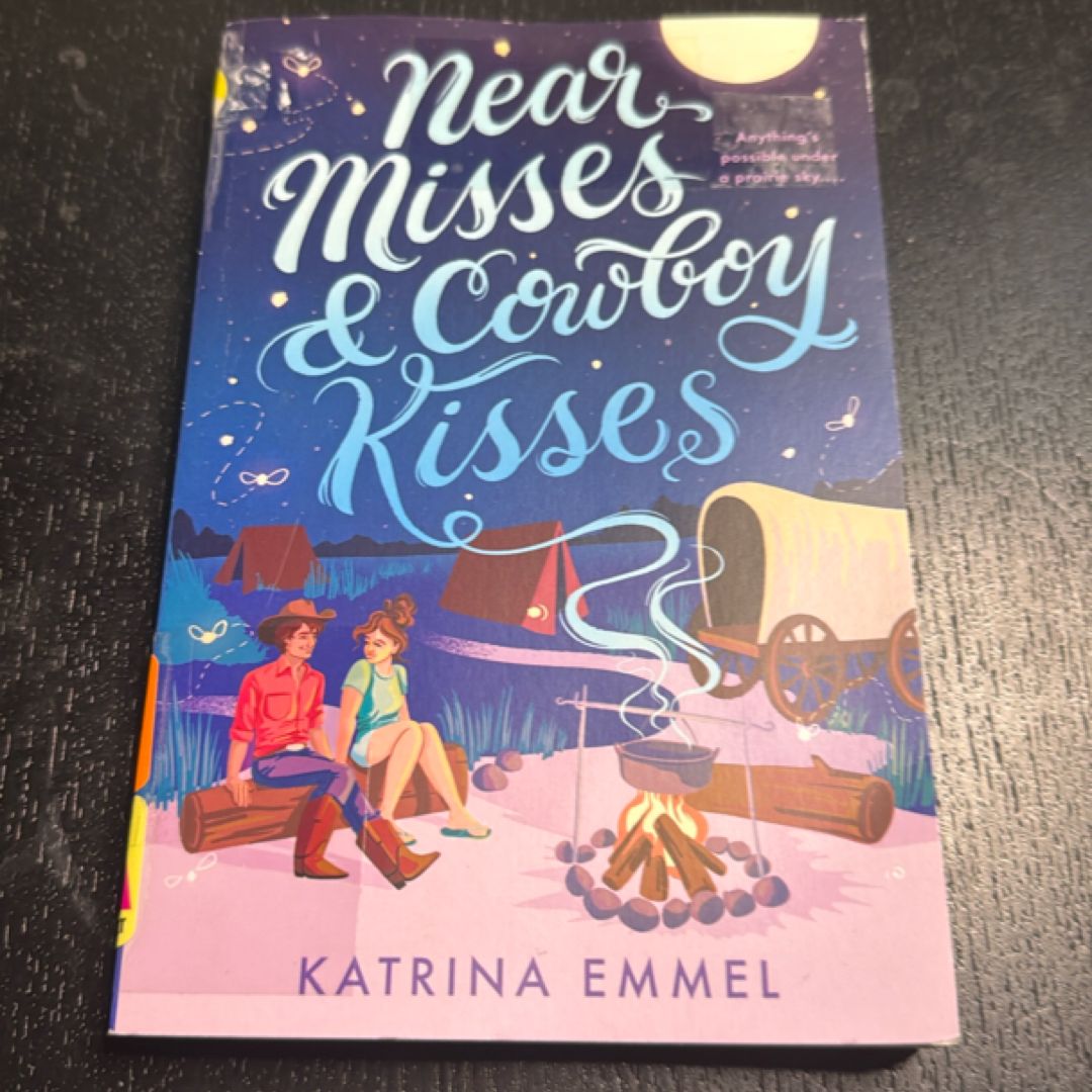 Near Misses and Cowboy Kisses