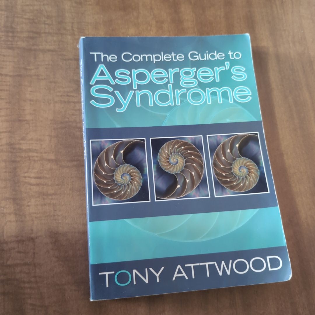 The Complete Guide to Asperger's Syndrome by Anthony Attwood
