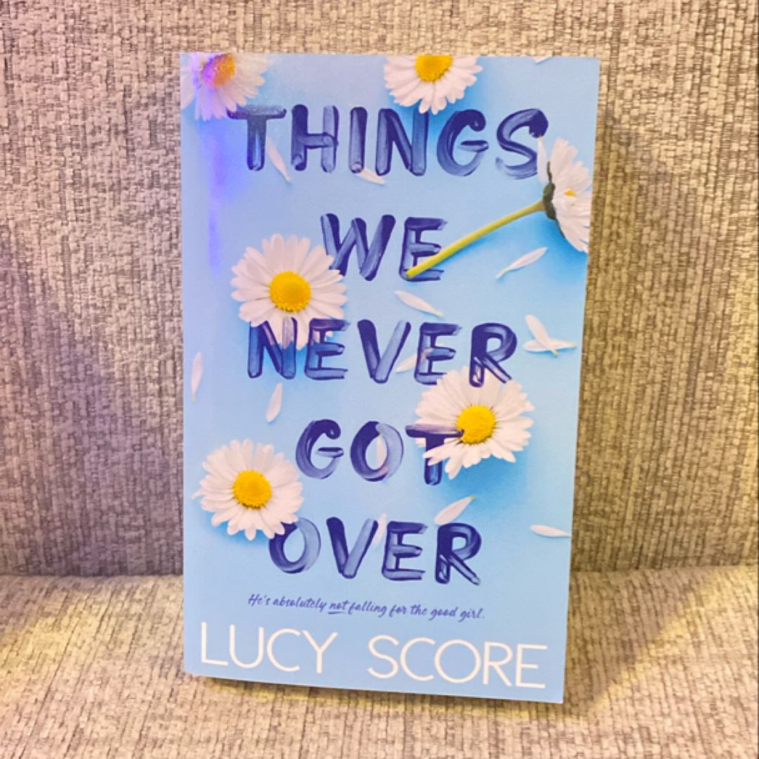 Things We Never Got Over