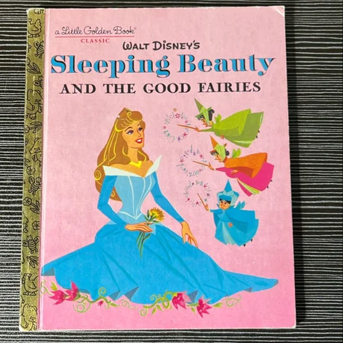Sleeping Beauty and the Good Fairies (Disney Classic)