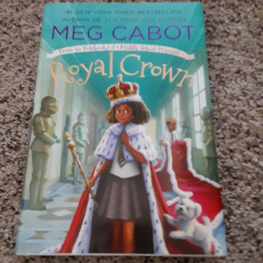 Royal Crown: from the Notebooks of a Middle School Princess