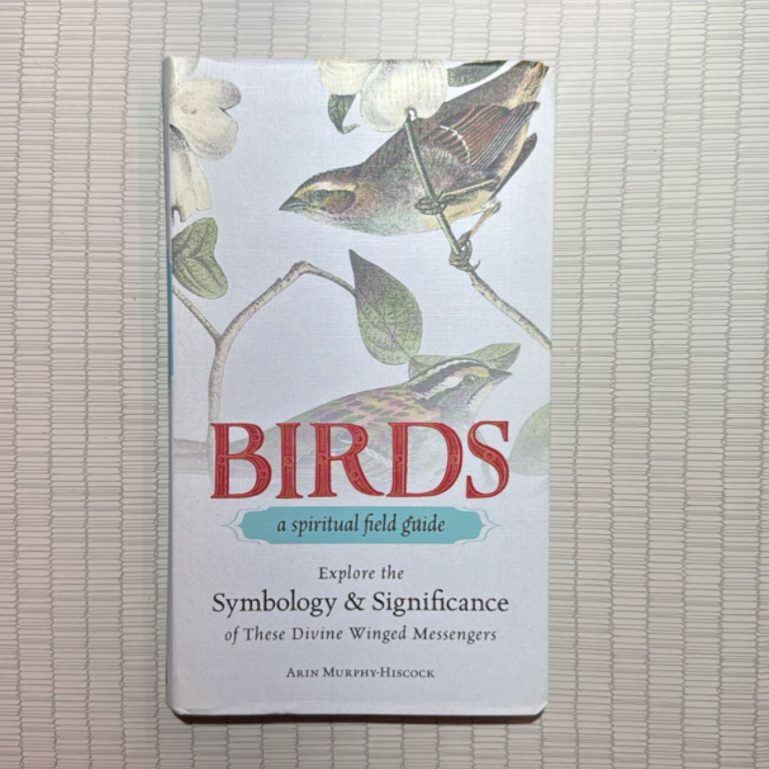 Birds - A Spiritual Field Guide