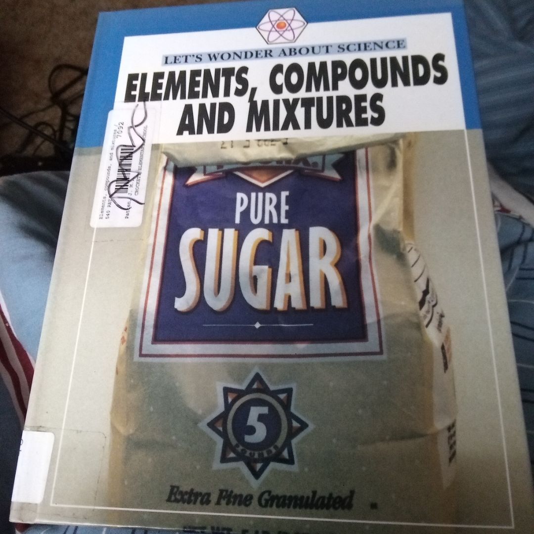 Elements, Compounds and Mixtures