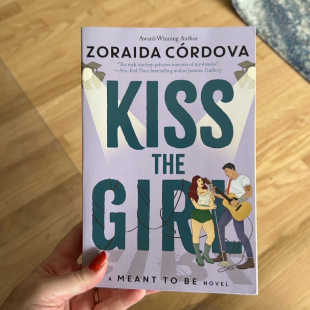 Kiss the Girl (a Meant to Be Novel)