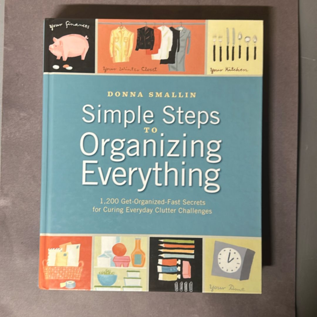 Simple Steps to Organizing Everything