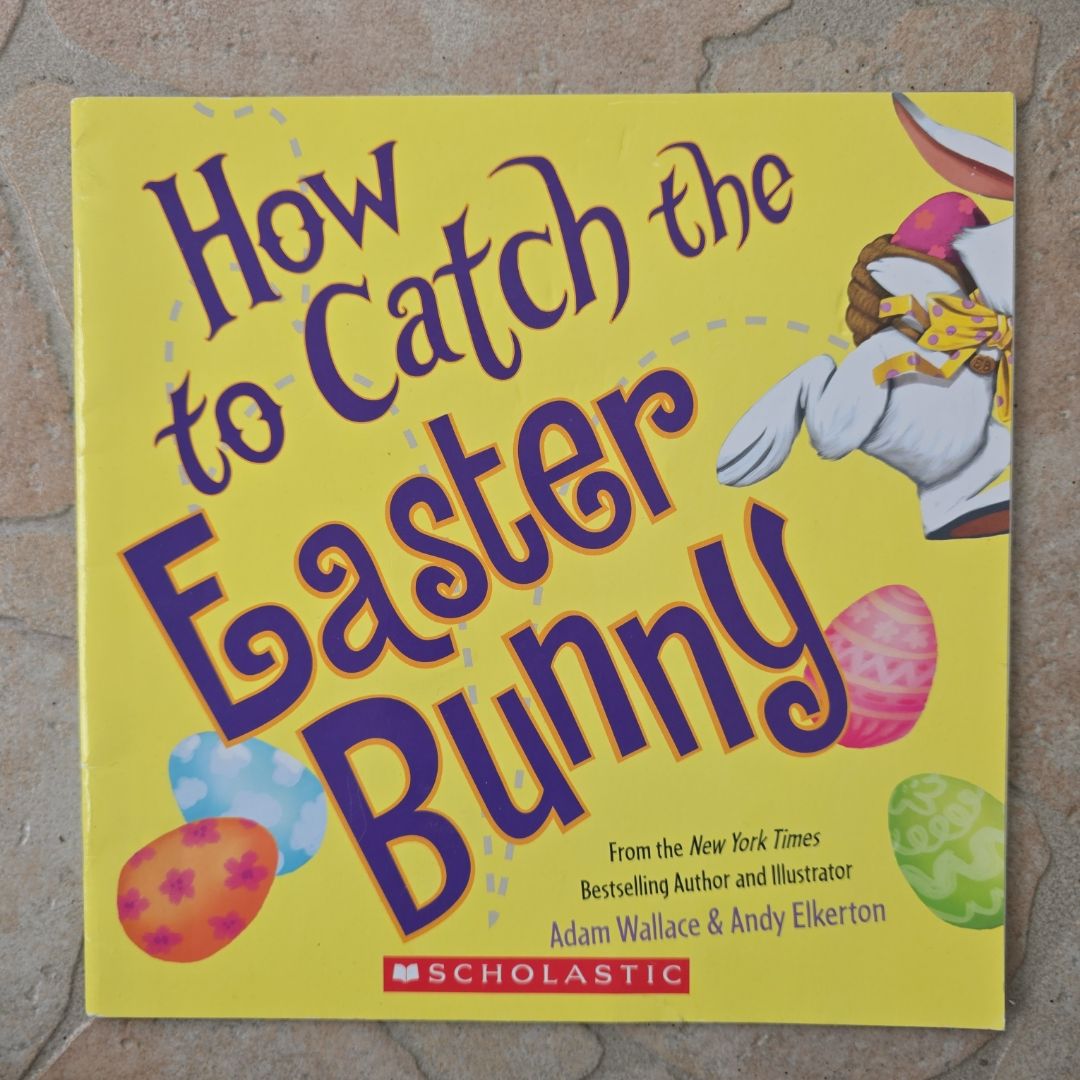 How to Catch the Easter Bunny
