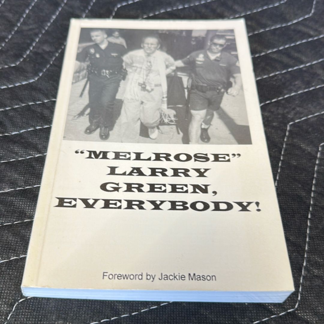 Melrose, Larry Greene, everybody