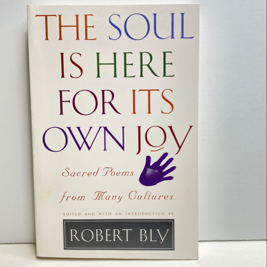 Soul Is Here for It's Own Joy