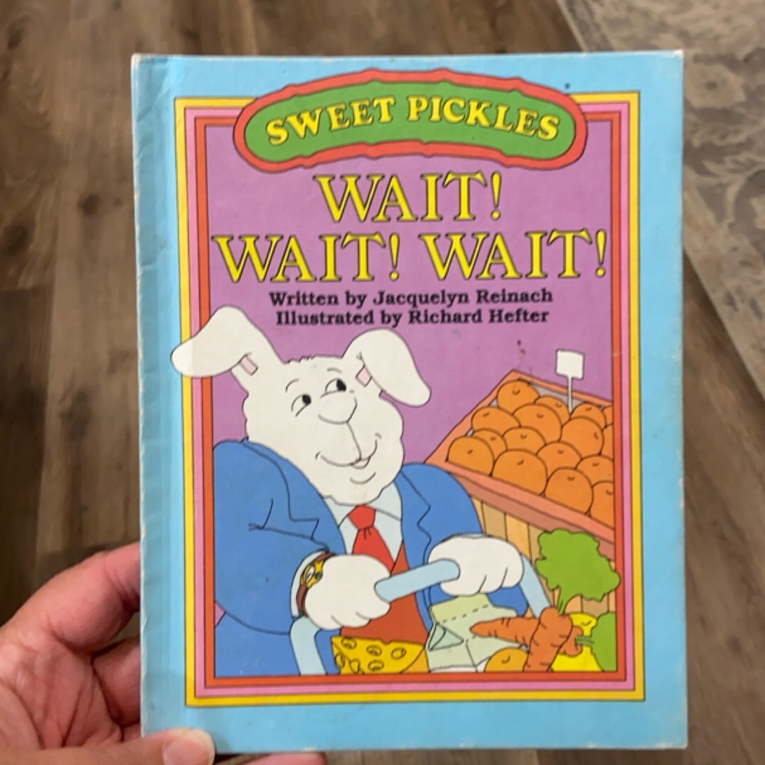 Wait! Wait! Wait!