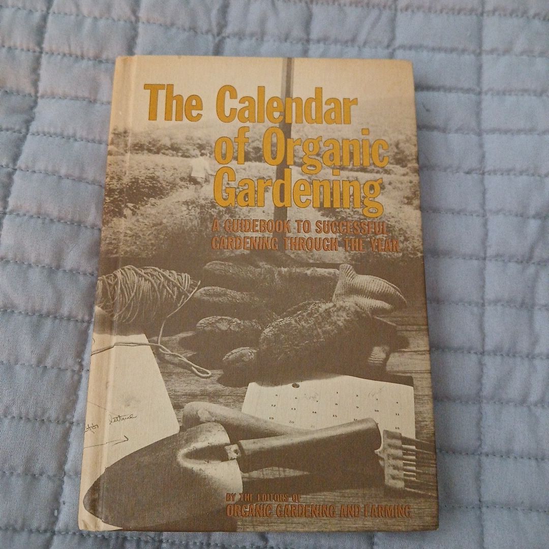 The Calendar of Organic Gardening