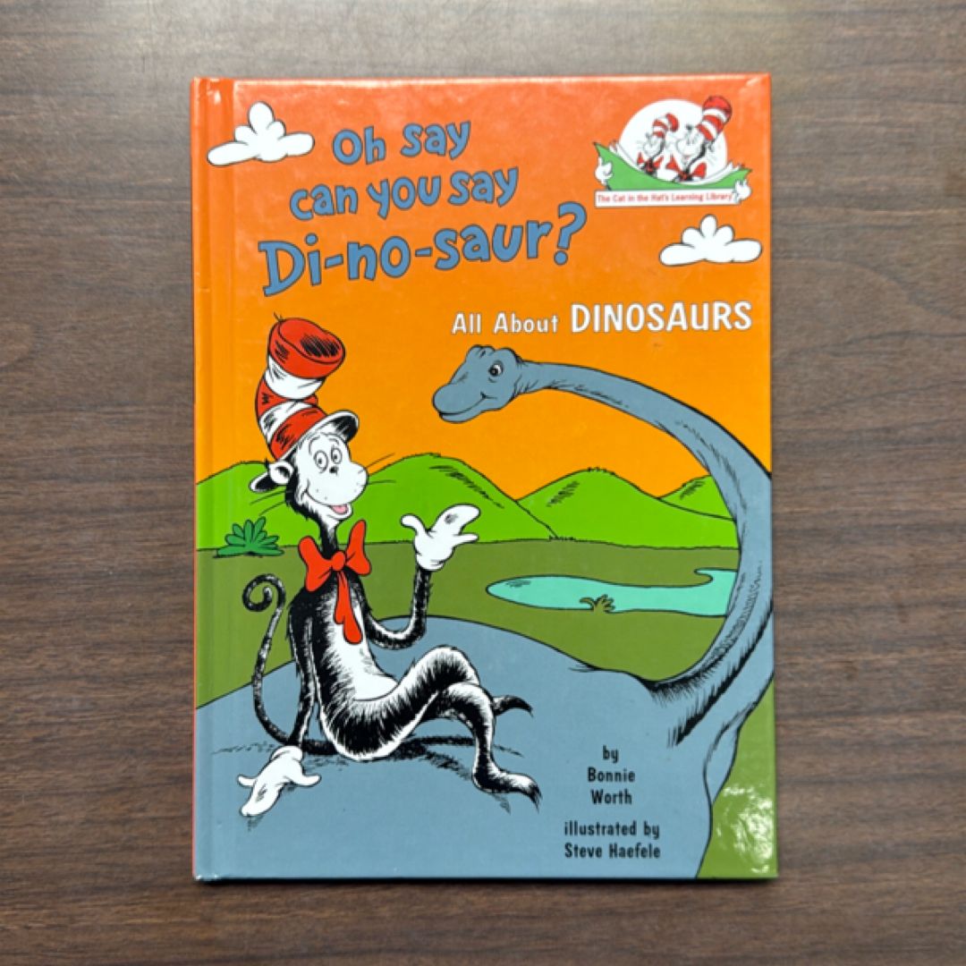 Oh Say Can You Say Di-No-saur?