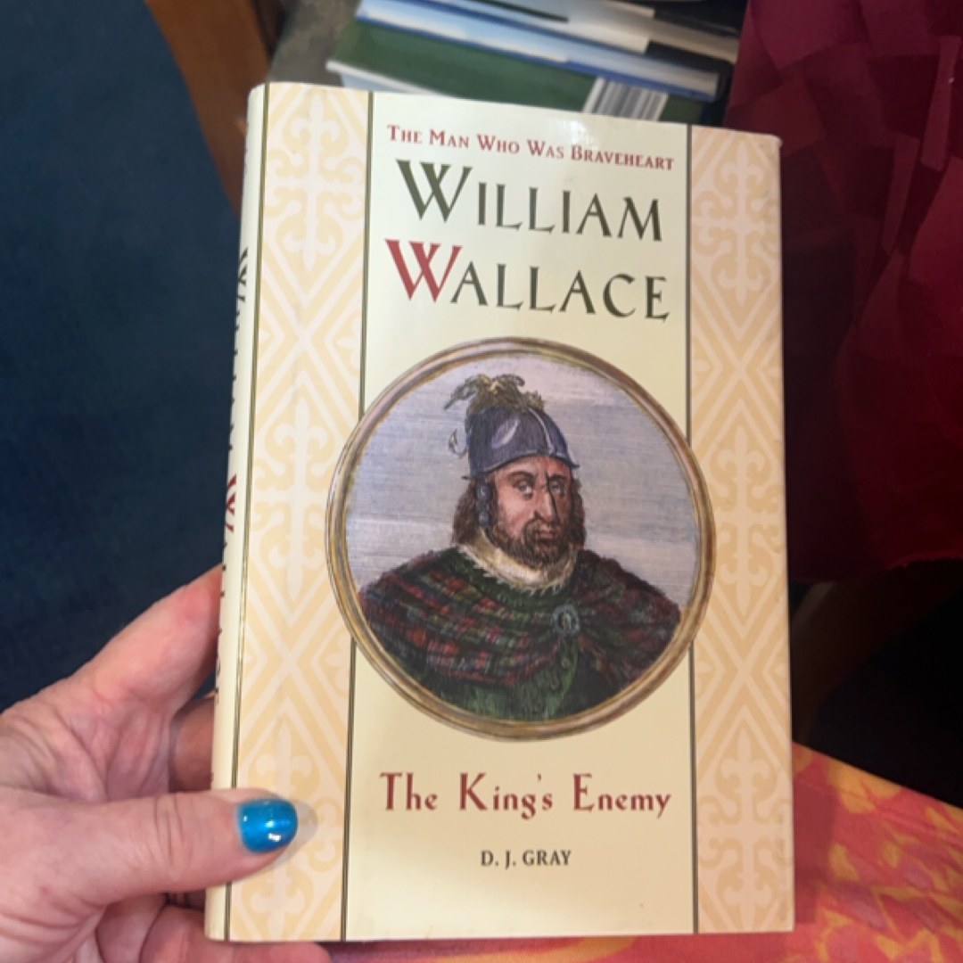 William Wallace: the King's Enemy