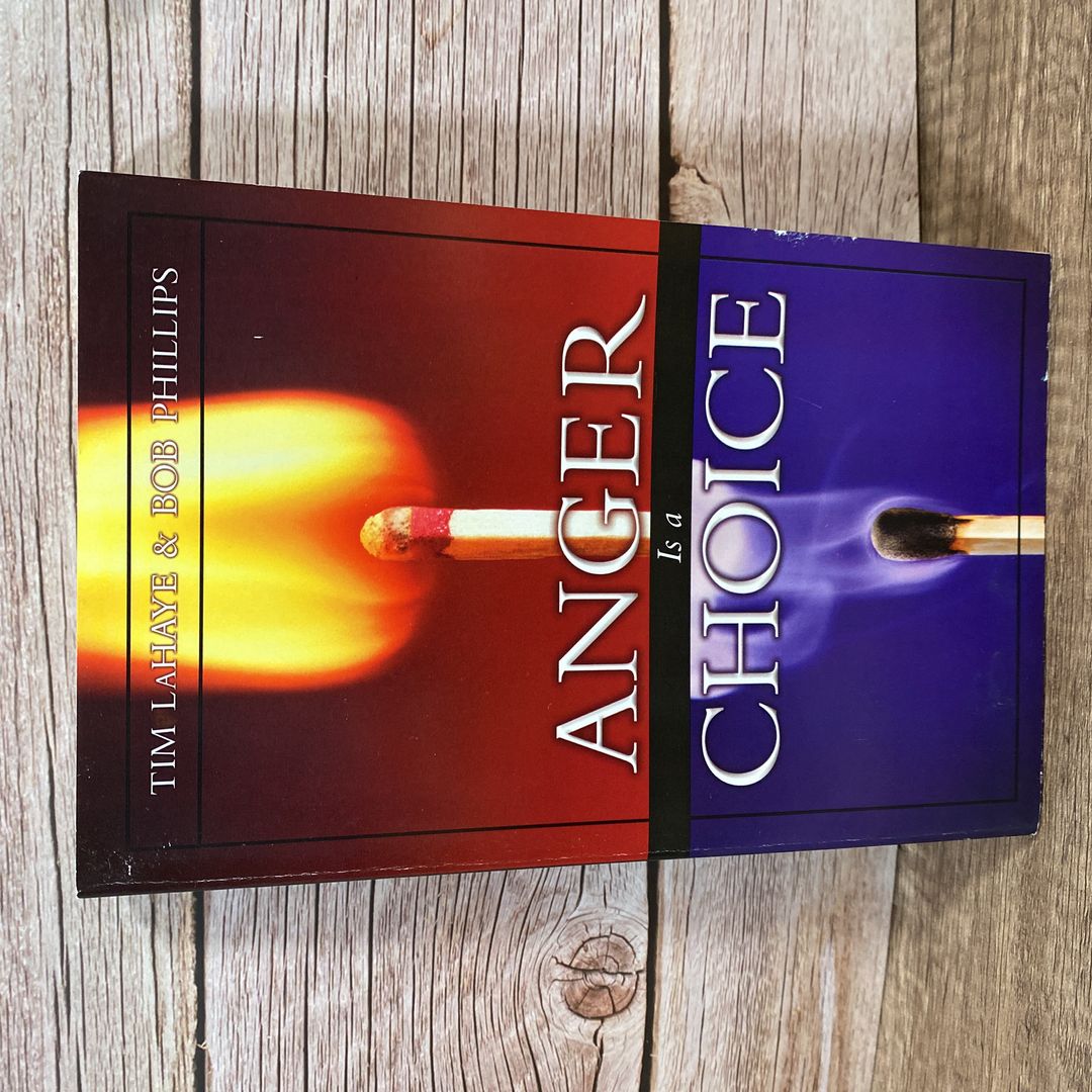 Anger Is a Choice (updated and expanded)