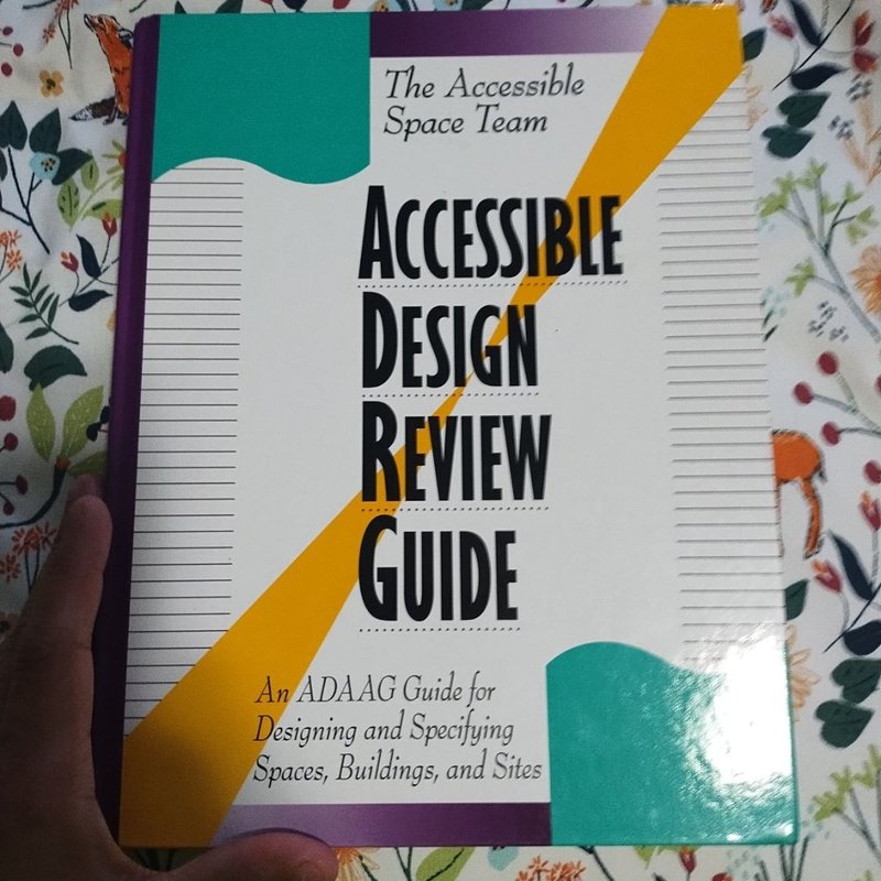 Accessible Design Review Guide by Accessible Space Team Staff