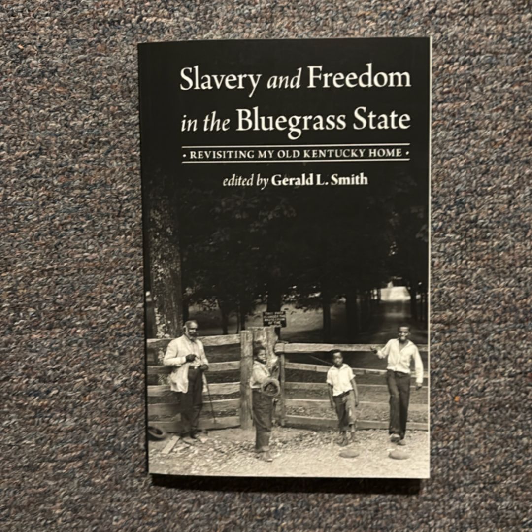 Slavery and Freedom in the Bluegrass State