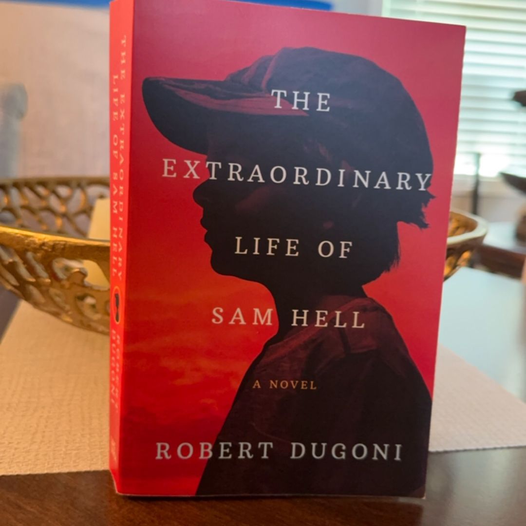 The Extraordinary Life of Sam Hell