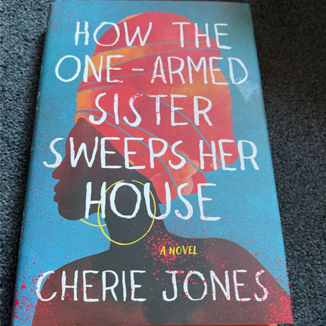 How the One-Armed Sister Sweeps Her House