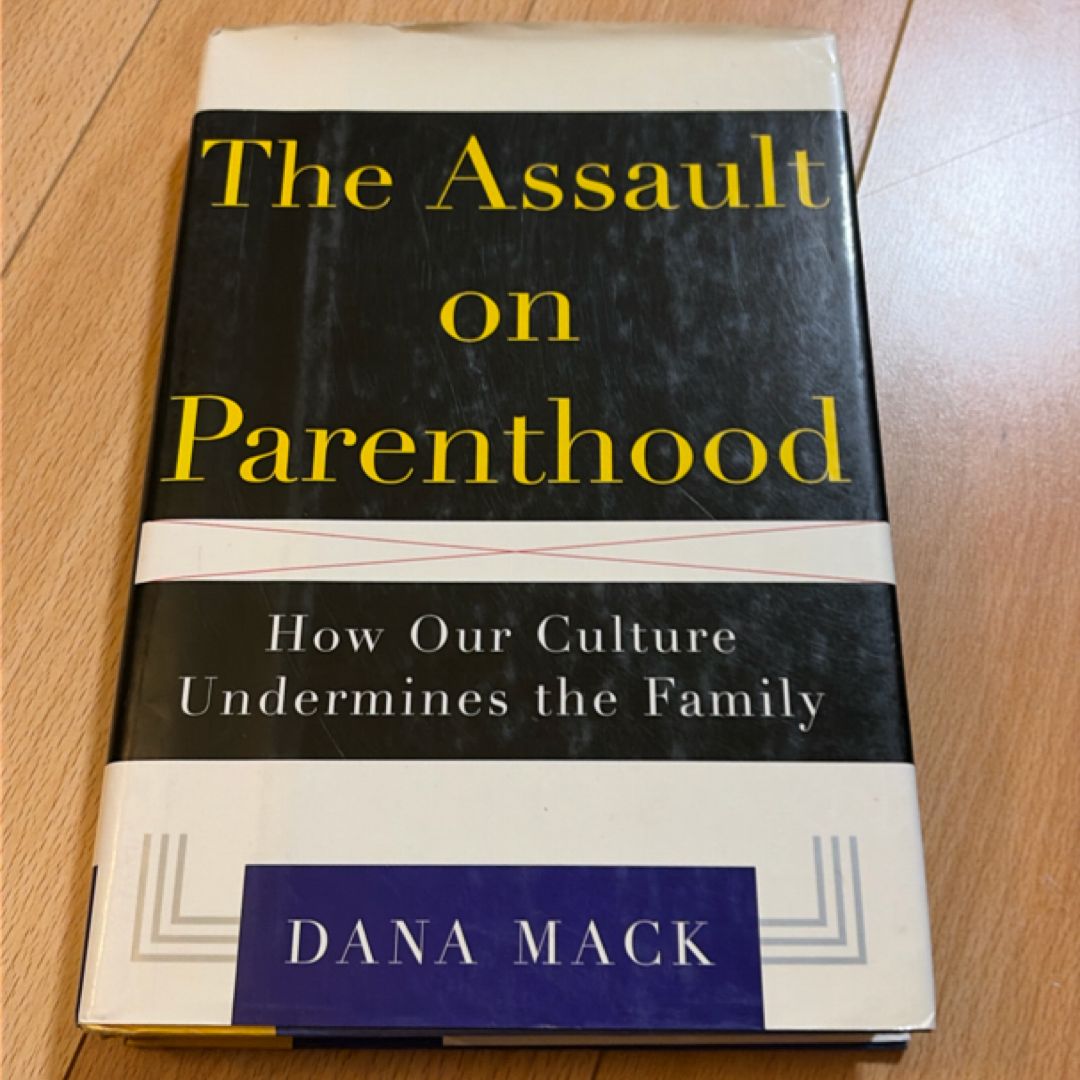 The Assault on Parenthood