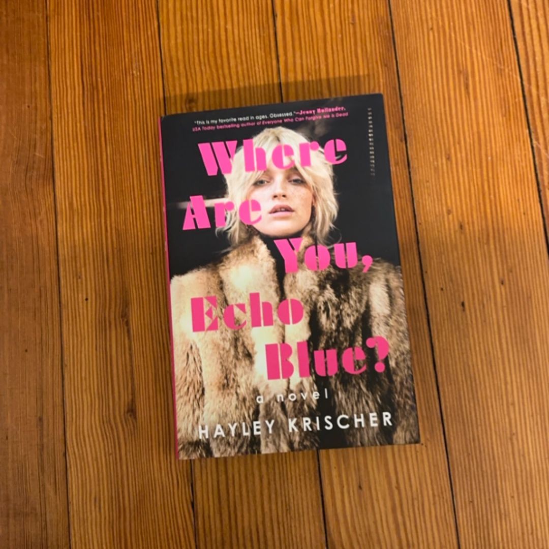 Where Are You, Echo Blue? (First Edition, First Printing)