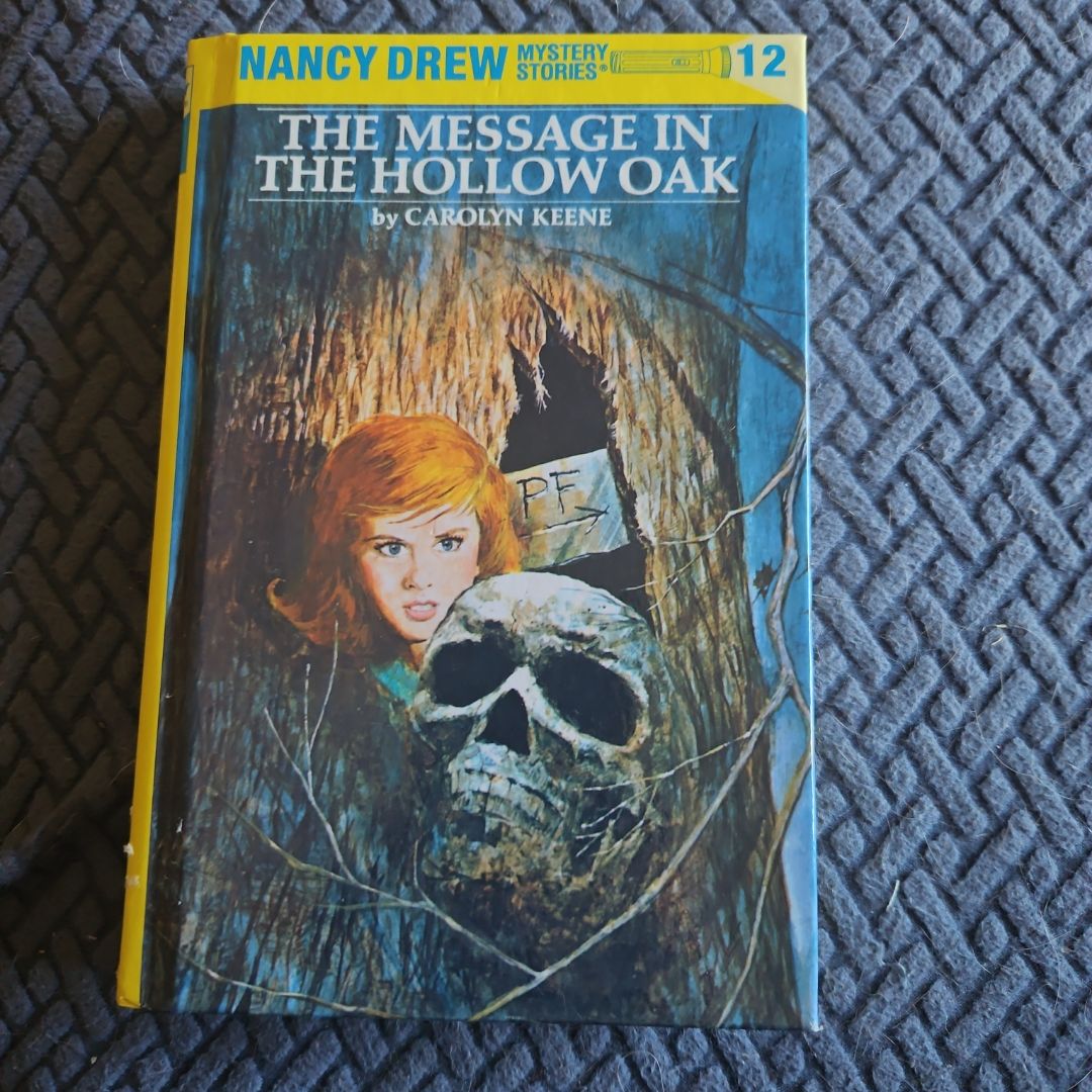 Nancy Drew 12: the Message in the Hollow Oak