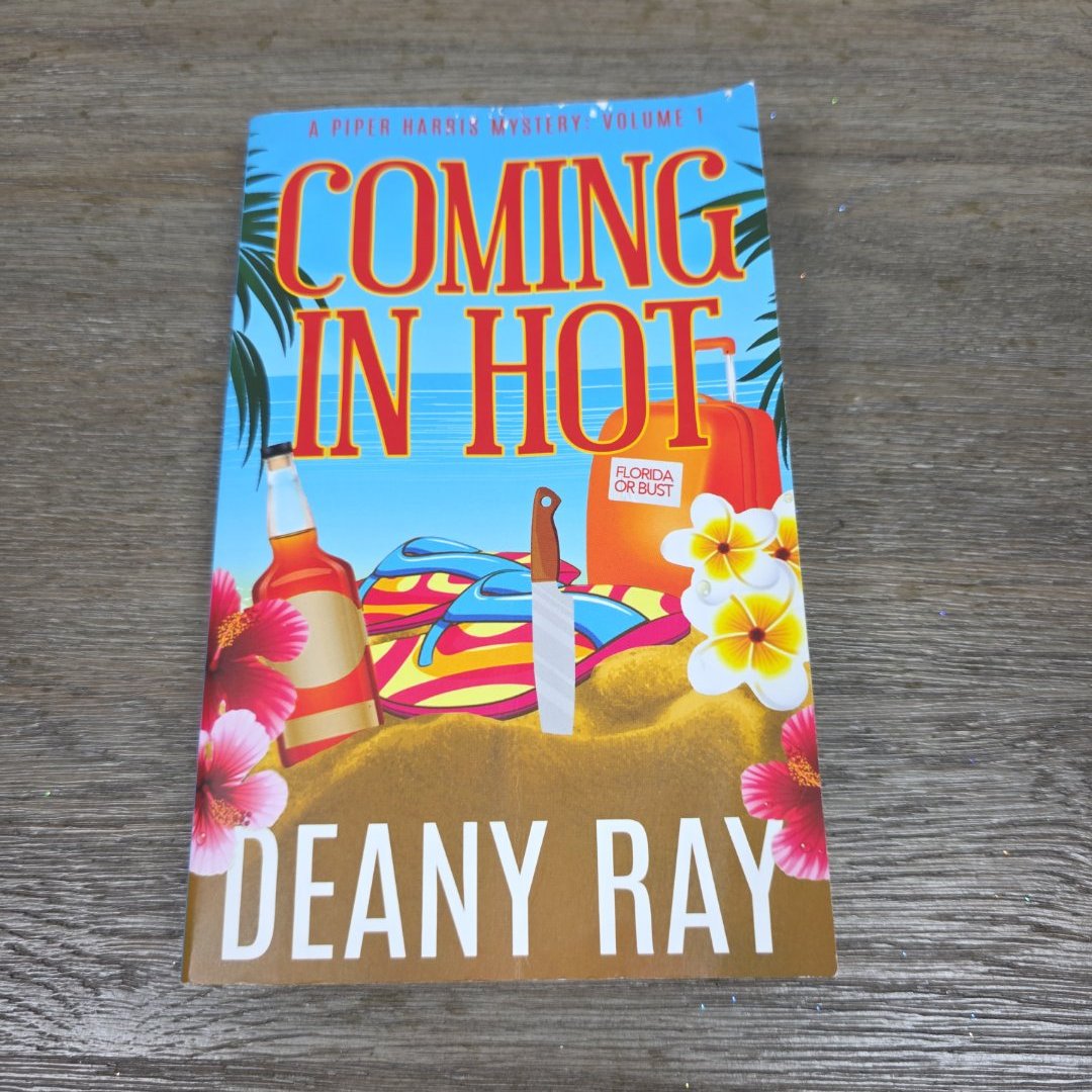 Coming in Hot (a Piper Harris Mystery, Volume 1)