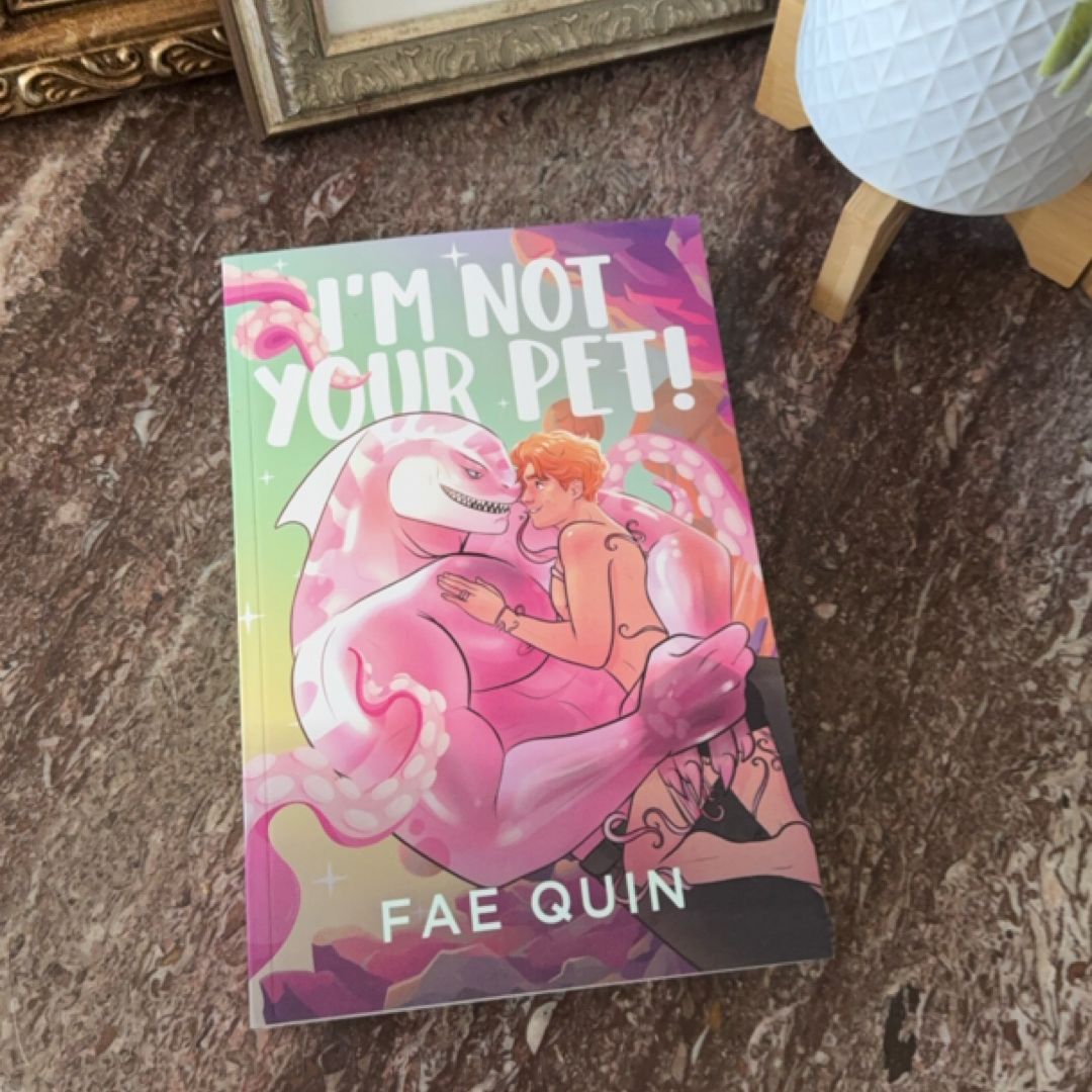 I'm Not Your Pet