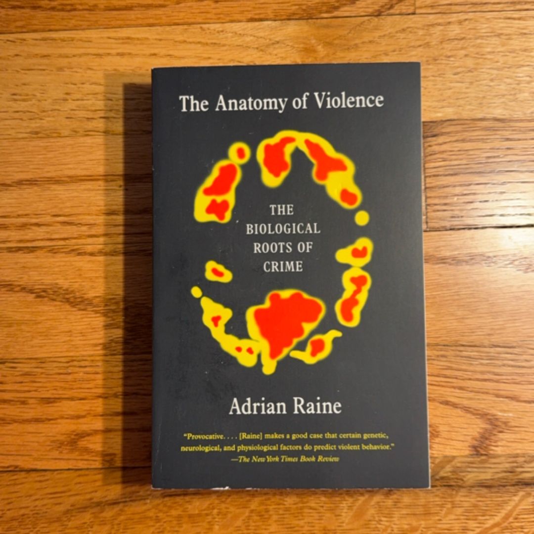 The Anatomy of Violence by Adrian Raine