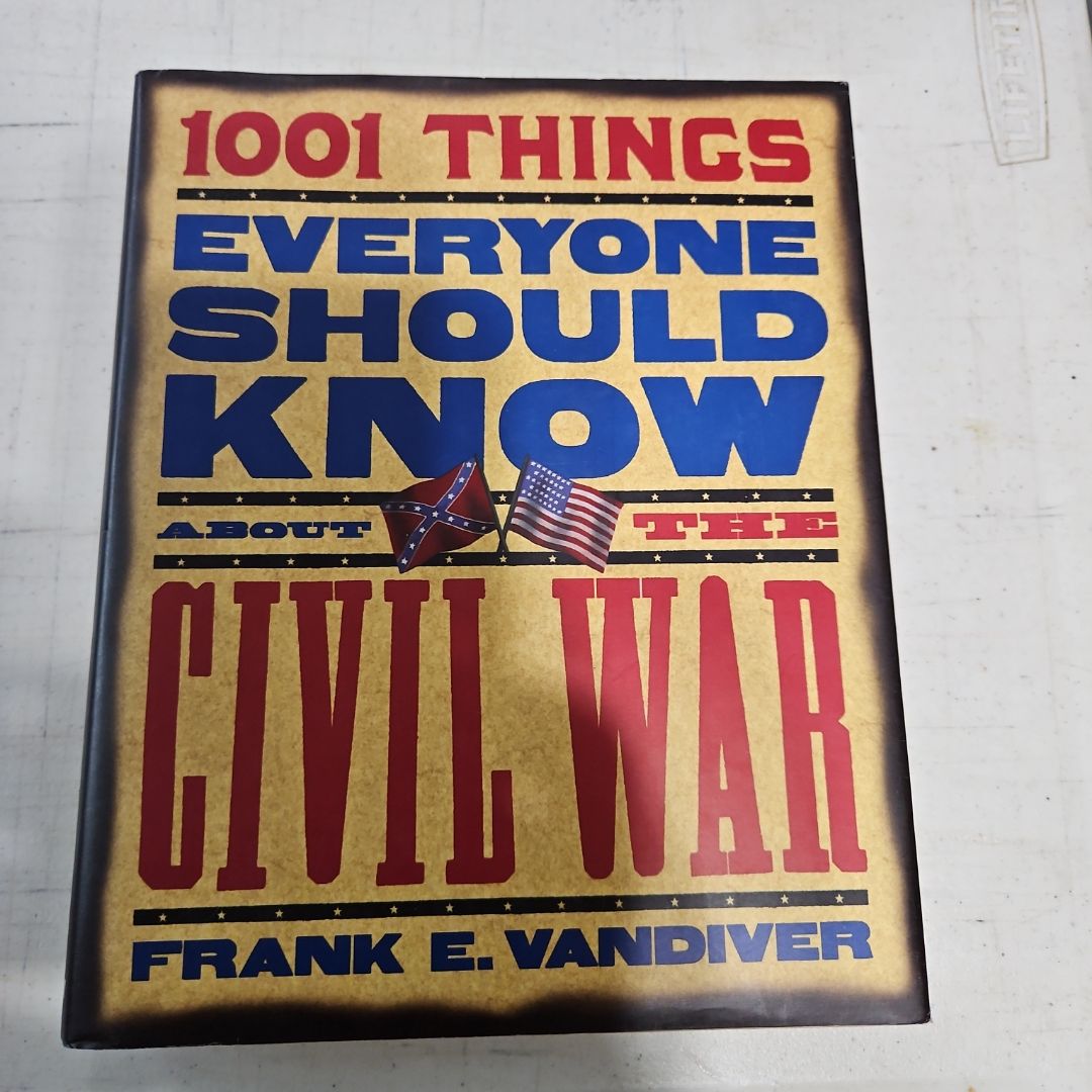 1001 Things Everyone Should Know about the Civil War