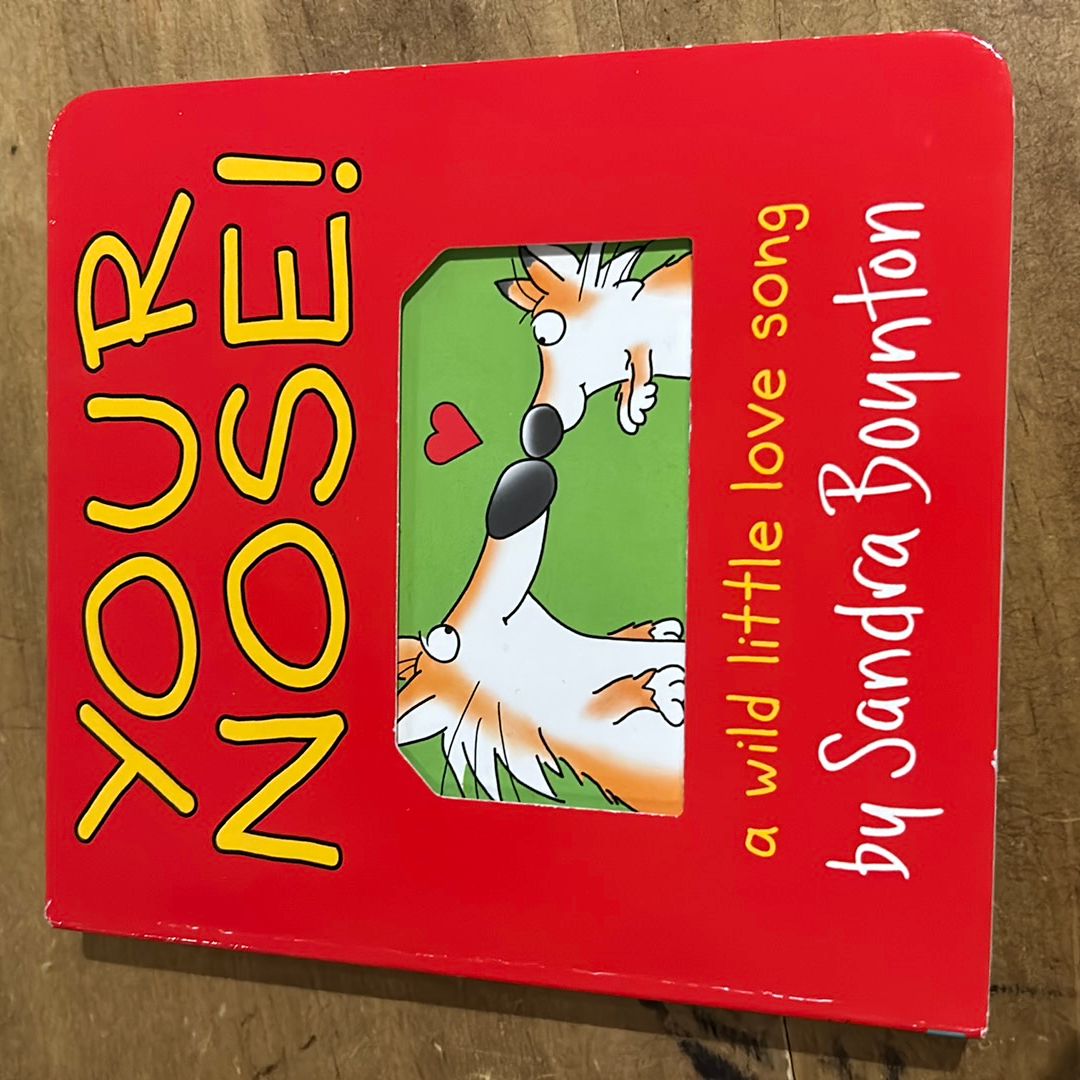 Your Nose!