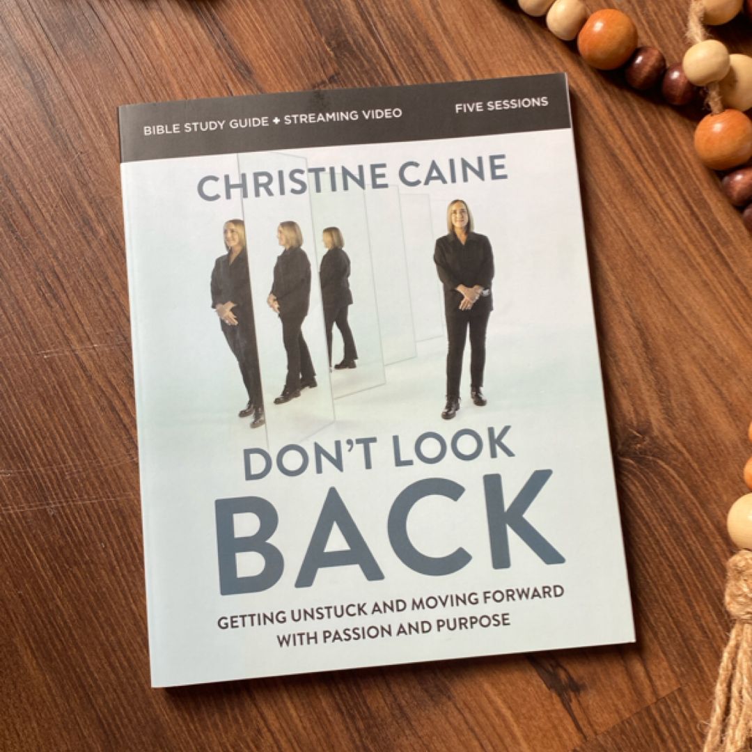 Don't Look Back Bible Study Guide Plus Streaming Video