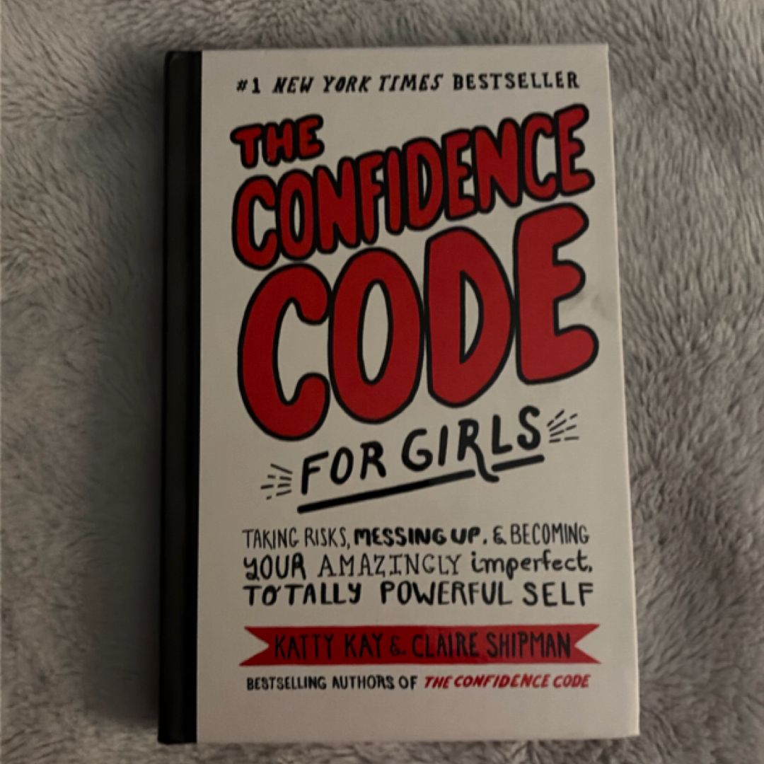 The Confidence Code for Girls