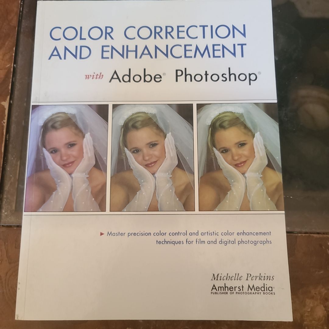Color Correction and Enhancement with Adobe Photoshop