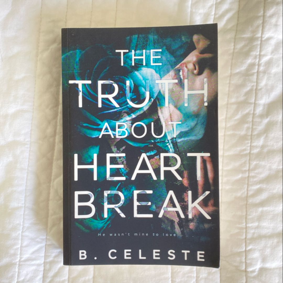 The Truth about Heartbreak