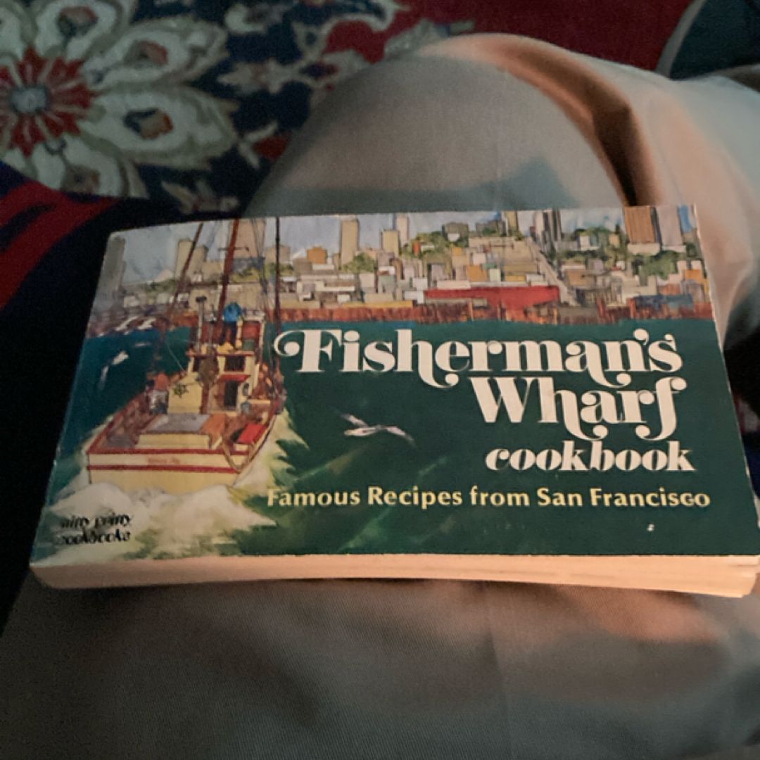 Fisherman's Wharf Cookbook