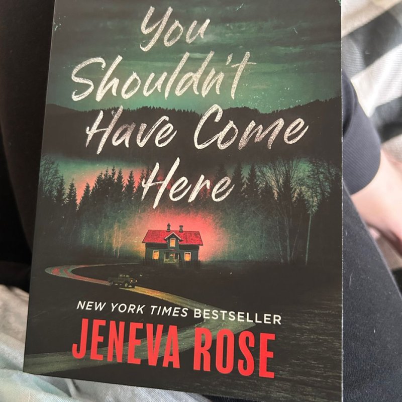 You Shouldn't Have Come Here by Jeneva Rose, Paperback Pangobooks