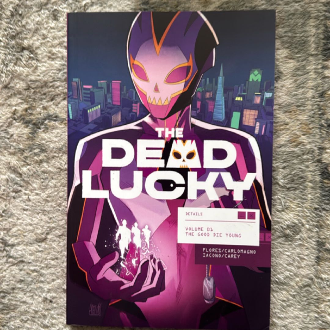 Dead Lucky Volume 1: the Good Die Young