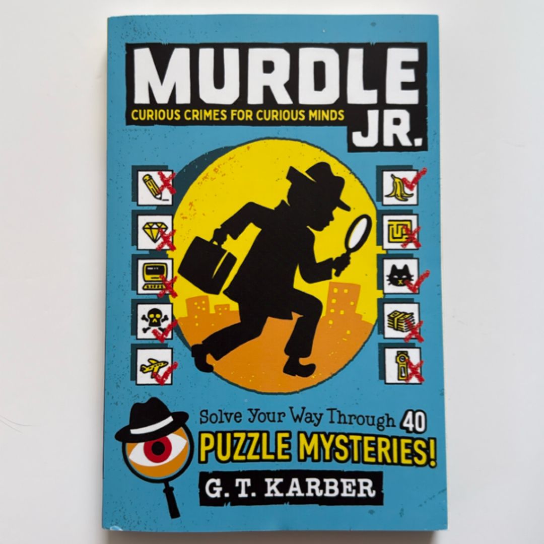 Murdle Jr. : Curious Crimes for Curious Minds