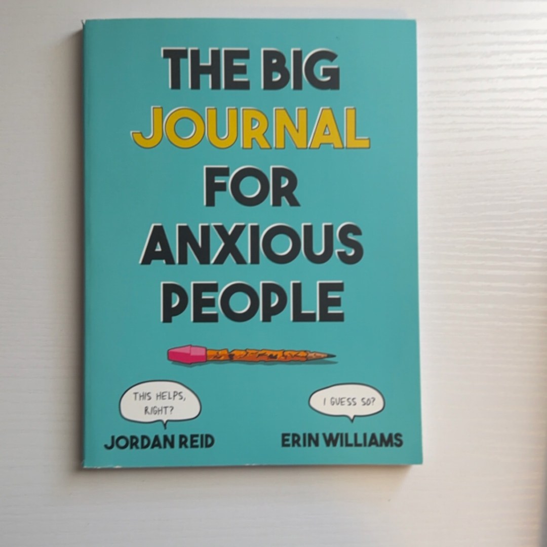 The Big Journal for Anxious People