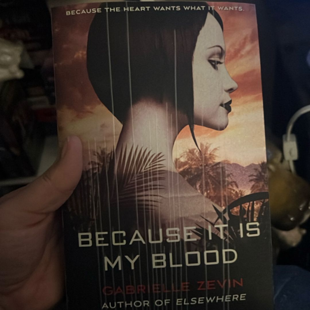 Because It Is My Blood