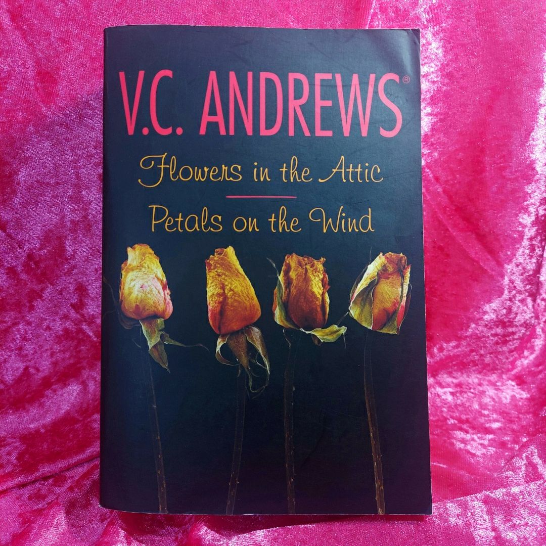 Flowers in the Attic/Petals on the Wind