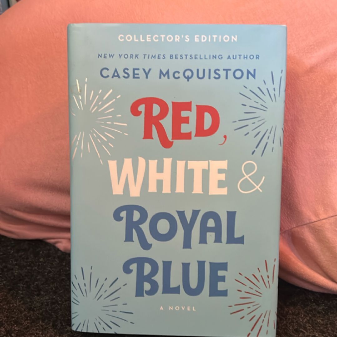 Red, White and Royal Blue: Collector's Edition