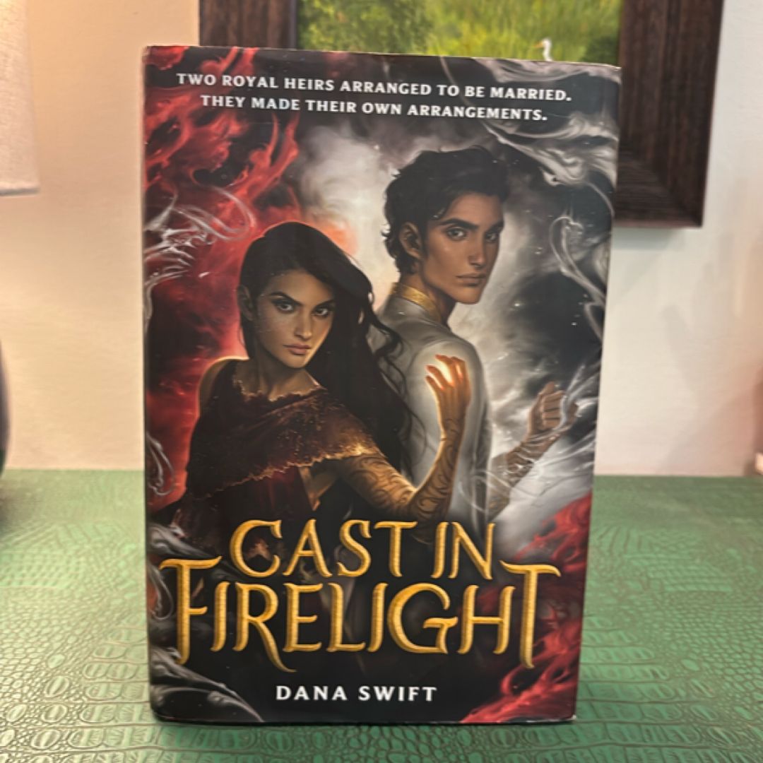 Cast in Firelight by Dana Swift