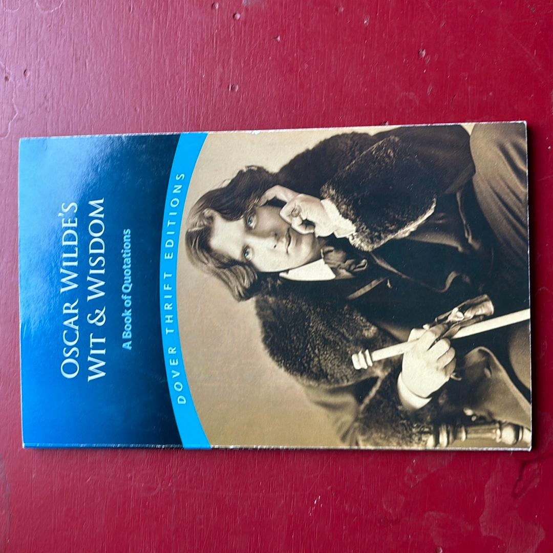Oscar Wilde's Wit and Wisdom