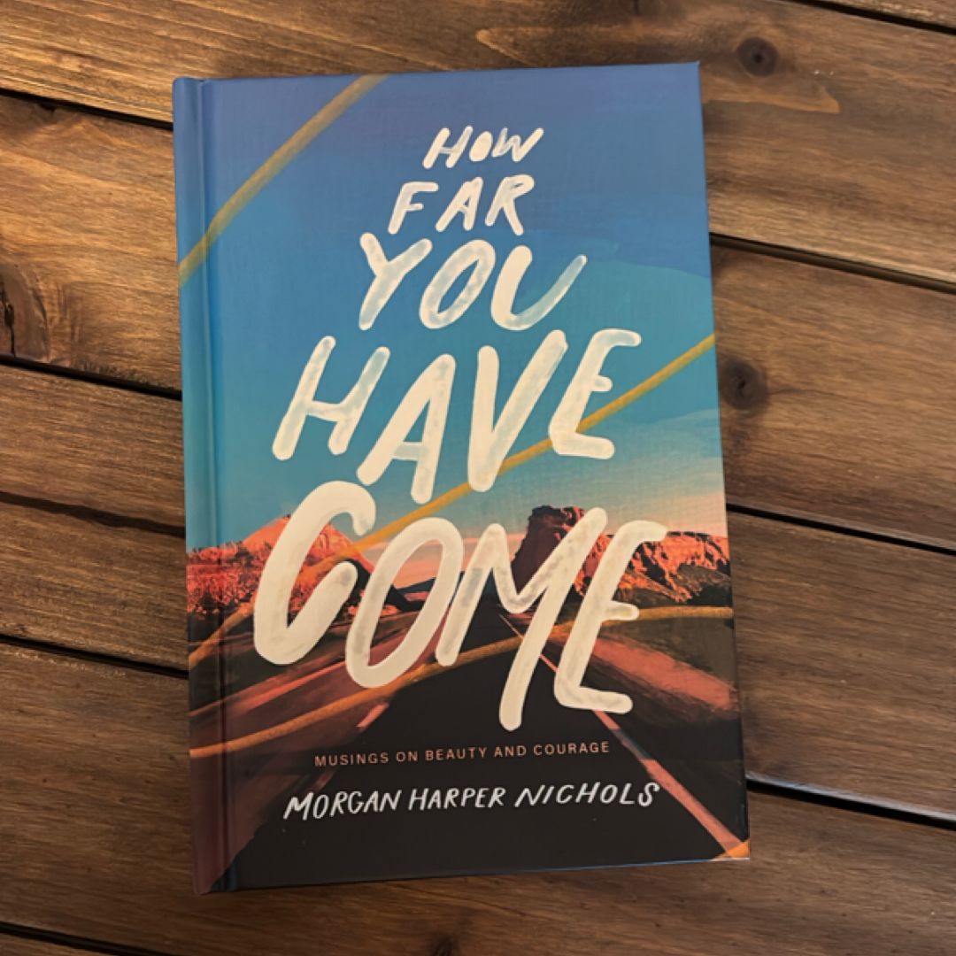How Far You Have Come