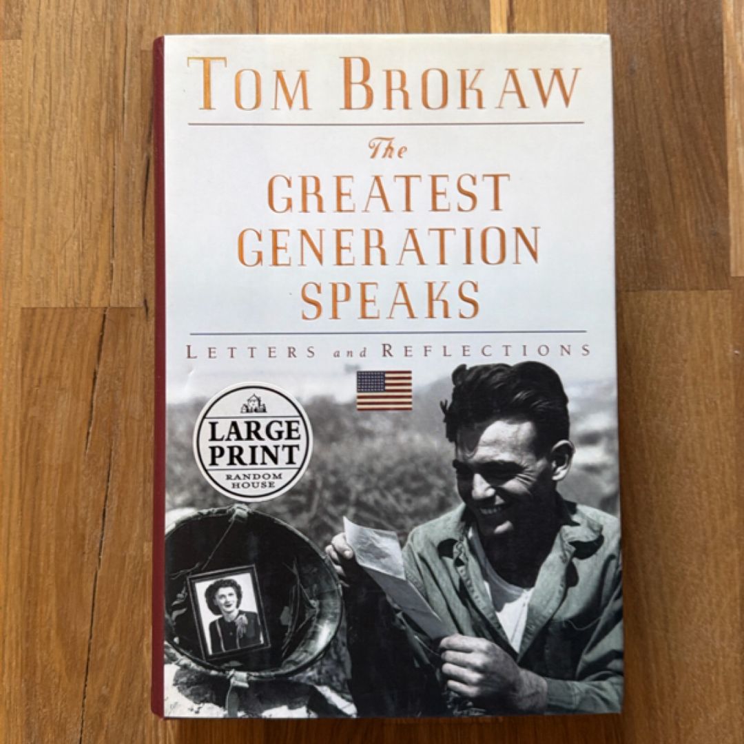 The Greatest Generation Speaks (LARGE PRINT)