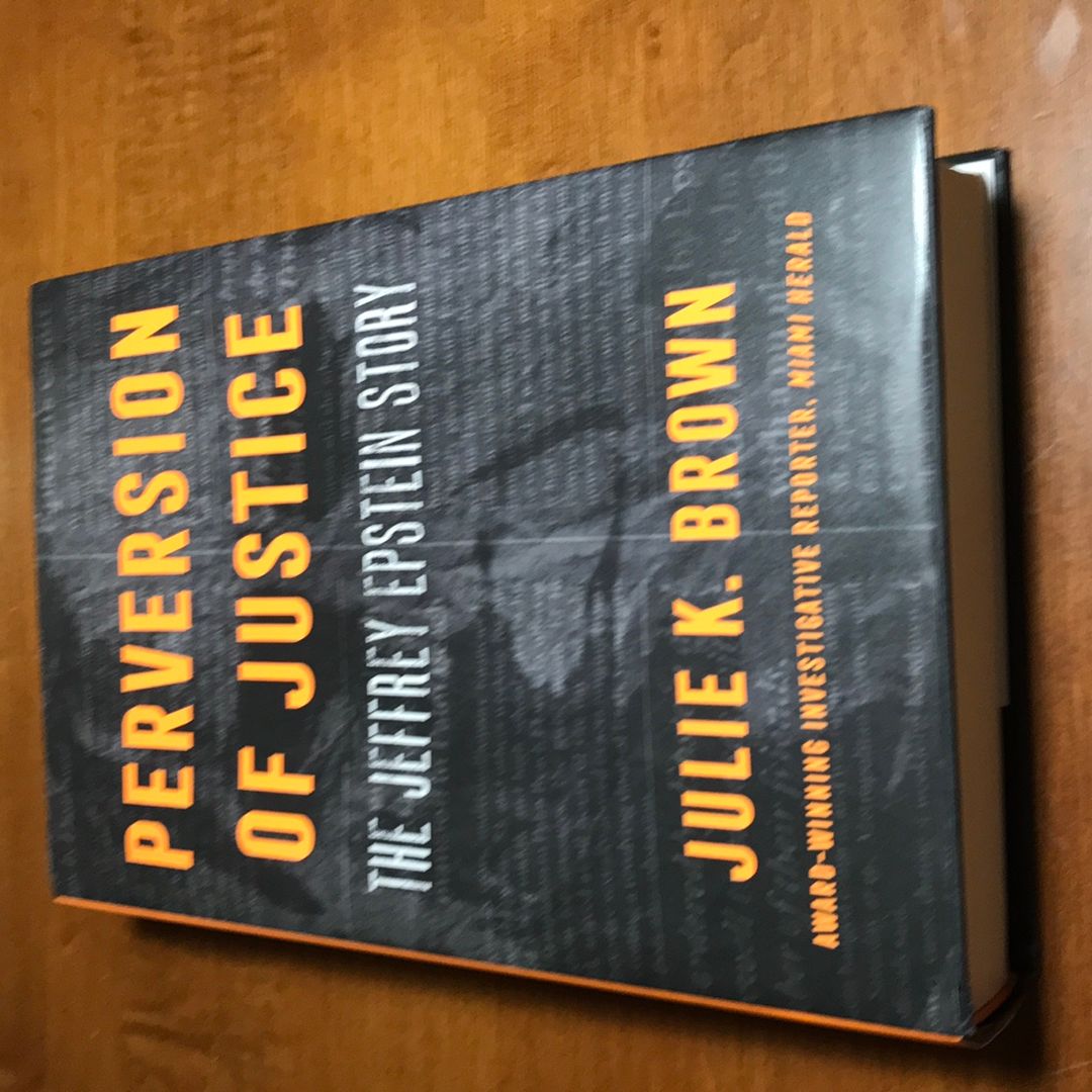 ジェフリー・エプスタイン Perversion of Justice Perversion of Justice: The Jeffrey Epstein Story: Julie K. Brown