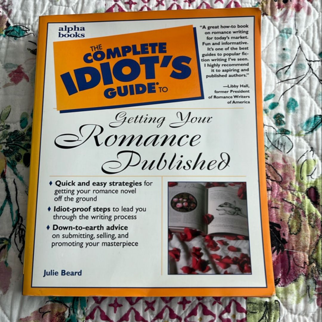 Complete Idiot's Guide to Getting Your Romance Published