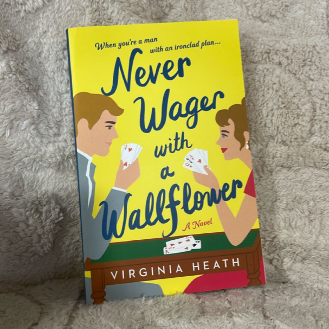 Never Wager with a Wallflower